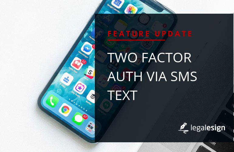 Lead image for Two factor SMS authentication on Legalesign
